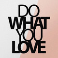 Decoratiune de perete, Do What You Love Metal Wall Decor, metal, 47 x 55 cm, negru