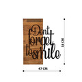 Decoratiune de perete, Dont Forget  To Smile, lemn/metal, 47 x 58 cm, negru/maro