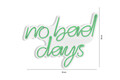 Decoratiune luminoasa LED, No Bad Days, Benzi flexibile de neon, DC 12 V, Verde