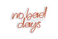 Decoratiune luminoasa LED, No Bad Days, Benzi flexibile de neon, DC 12 V, Rosu