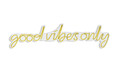 Decoratiune luminoasa LED, Good Vibes Only, Benzi flexibile de neon, DC 12 V, Galben