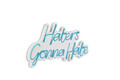 Decoratiune luminoasa LED, Haters Gonna Hate, Benzi flexibile de neon, DC 12 V, Albastru