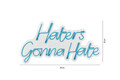 Decoratiune luminoasa LED, Haters Gonna Hate, Benzi flexibile de neon, DC 12 V, Albastru