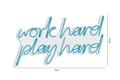 Decoratiune luminoasa LED, Work Hard Play Hard, DC 12 V, Albastru