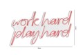 Decoratiune luminoasa LED, Work Hard Play Hard, DC 12 V, Roz
