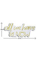 Decoratiune luminoasa LED, All We Have is Now, DC 12 V, Galben