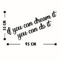 Decoratiune de perete, If You Can Dream It You Can Do It, „Dacă” Dimensiune: 8 x 14 cm , Negru