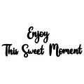 Decoratiune de perete, Enjoy This Sweet Moment, „Bucură-te” Dimensiune: 29 x 22 cm, Negru