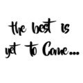 Decoratiune de perete, The Best is Yet To Come, The: 19 x 16 cm, Negru