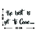 Decoratiune de perete, The Best is Yet To Come, The: 19 x 16 cm, Negru