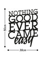 Decoratiune de perete, Nothing Good Ever Came Easy, Metal, Dimensiune: 38 x 50 cm, Negru