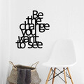 Decoratiune de perete, Be The Change You Want To See, Metal, Dimensiune: 70 x 62 cm, Negru