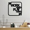 Decoratiune de perete, Work Hard Play Hard, Metal, Dimensiune: 50 x 50 cm , Negru