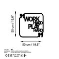 Decoratiune de perete, Work Hard Play Hard, Metal, Dimensiune: 50 x 50 cm , Negru